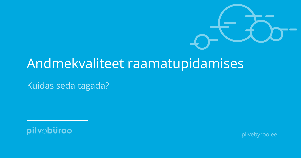 ndmekvaliteet raamatupidamises — kolm tasandit ja kontrollnimekiri