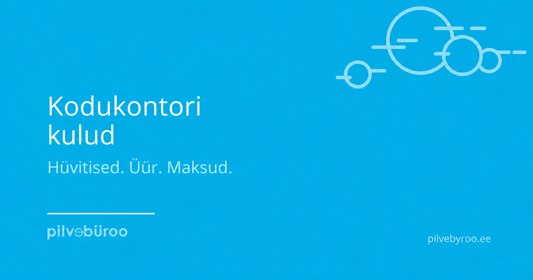 Pilvebüroo päisepilt: Kodukontori kulud. Hüvitised. Üür. Maksud.
